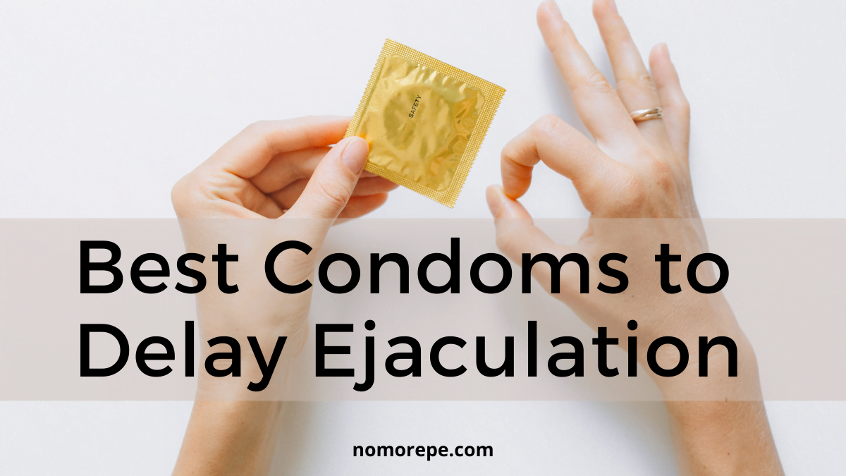 best condoms to delay ejaculation