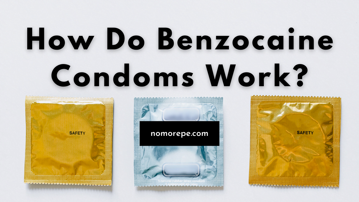 How do benzocaine condoms work