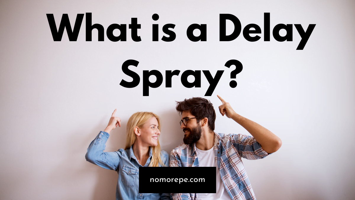 what-is-a-delay-spray