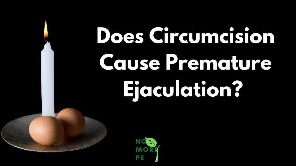 Does Circumcision Cause Premature Ejaculation