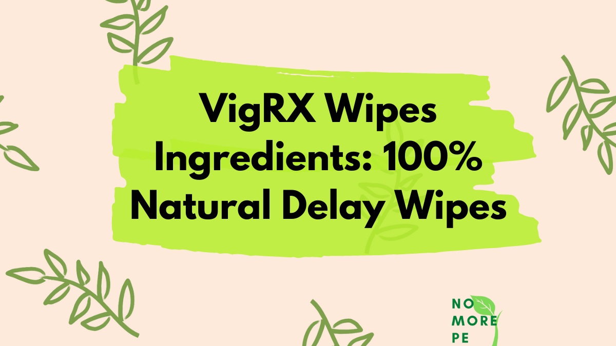 VigRX Wipes Ingredients